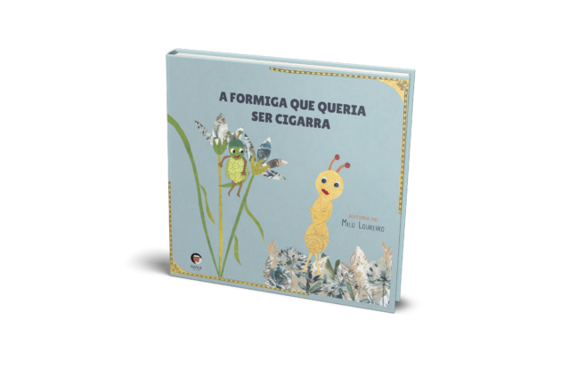 A formiga que queria ser cigarra